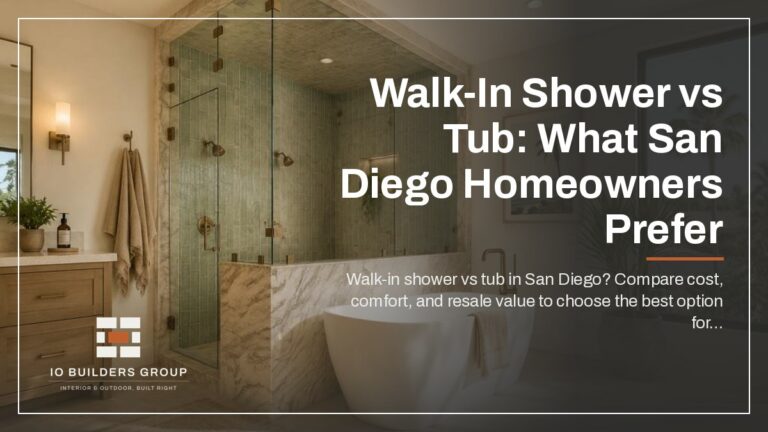 Walk-In Shower vs Tub: What San Diego Homeowners Prefer | IO Builders Group